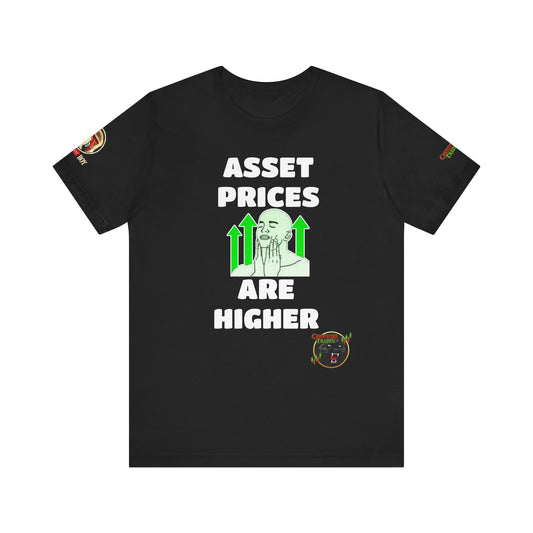 "Asset Prices Are Higher" Unisex T Shirt
